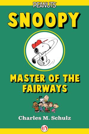 [Snoopy Stars 08] • Snoopy, Master of the Fairways